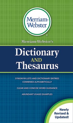 Merriam-Webster's Dictionary and Thesaurus - Revised and Updated